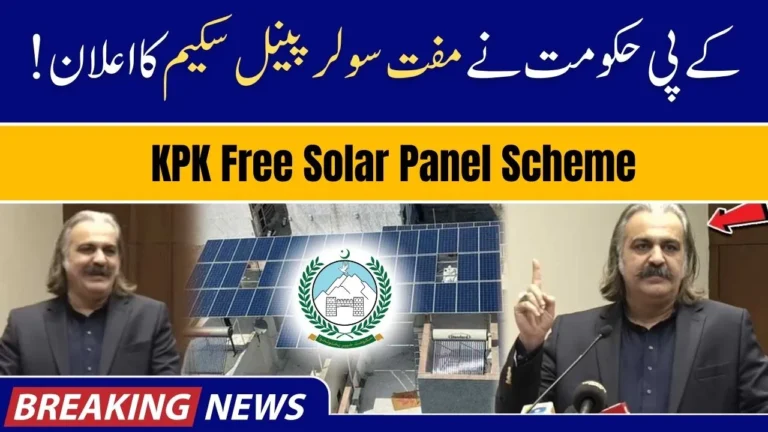 K-P Government Introduced Free Solar Panel Scheme for Low-Income Households 2025 (Latest Update)